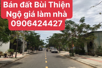 BÁN VÀI LÔ ĐẤT ĐƯỜNG BÙI THIỆN NGỘ GIÁ LÀM NHÀ KHU NGUYỄN TRI PHƯƠNG HÒA XUÂN TP ĐÀ NẴNG